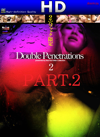 伊藤青葉 榊里緒 梅宮あん 他 Double Penetrations Vol.2 Part.2
